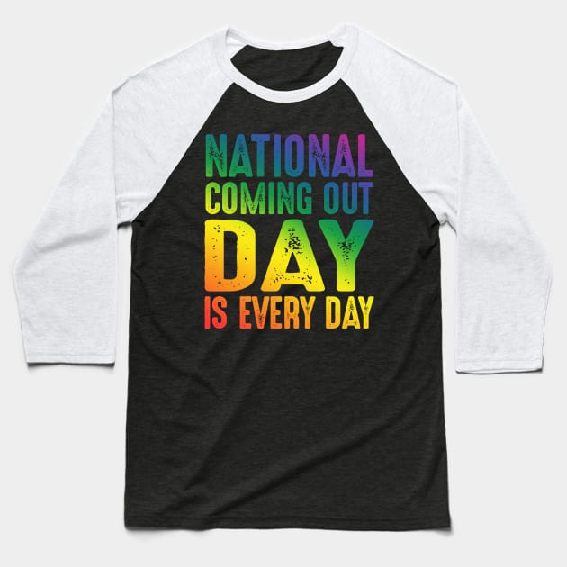 National Coming Out Day Is Every Day Baseball T-Shirt by uncannysage